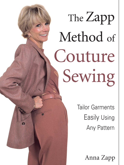 Title details for The Zapp Method of Couture Sewing by Anna Zapp - Available